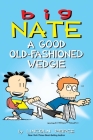 Big Nate: A Good Old-Fashioned Wedgie Cover Image