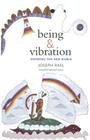 Being & Vibration: Entering the New World Cover Image
