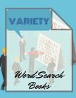Variety Word Search Books: Fantastic Word Search Books for Adults & Seniors. Relax your mind! (Word for Adults & Seniors) Cover Image