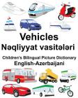 English-Azerbaijani Vehicles Children's Bilingual Picture Dictionary Cover Image