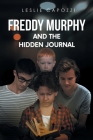 Freddy Murphy and the Hidden Journal Cover Image