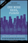 One More Beer, Please (Book Two): Interviews with Brewmasters and Breweries By Jon Nelsen Cover Image