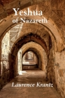 Yeshua of Nazareth By Laurence Krantz Cover Image