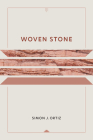 Woven Stone (Sun Tracks  #21) By Simon J. Ortiz Cover Image