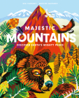 Majestic Mountains: Discover Earth's Mighty Peaks By Mia Cassany, Marcos Navarro (Illustrator) Cover Image