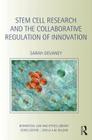 Stem Cell Research and the Collaborative Regulation of Innovation (Biomedical Law and Ethics Library) Cover Image