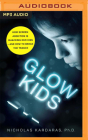Glow Kids: How Screen Addiction Is Hijacking Our Kids - And How to Break the Trance Cover Image
