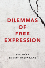 Dilemmas of Free Expression By Emmett MacFarlane (Editor) Cover Image