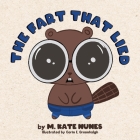 The Fart That Lied By Mallory Kate Nunes Cover Image