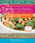 The Indian Vegan Kitchen: More Than 150 Quick and Healthy Homestyle Recipes: A Cookbook Cover Image