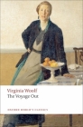 The Voyage Out (Oxford World's Classics) By Virginia Woolf, Lorna Sage (Editor) Cover Image