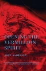 Opening the Vermillion Spirit (Folk Necromancy in Transmission #6) By John Anderson Cover Image
