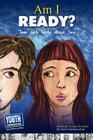 Am I Ready? Teen Girls Write about Sex By Virginia Vitzthum (Editor), Laura Longhine (Editor), Keith Hefner (Editor) Cover Image