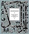 Arabesque 2: Graphic Design from the Arab World and Persia By Ben Wittner, Sascha Thoma Cover Image