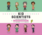 Kid Scientists: True Tales of Childhood from Science Superstars (Kid Legends #5) By David Stabler, Pete Cross (Narrated by) Cover Image