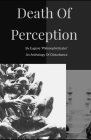 Death Of Perception: An Anthology of Disturbance By Eugene Moketsi Ncube Cover Image