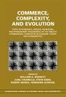 Commerce, Complexity, and Evolution: Topics in Economics, Finance, Marketing, and Management: Proceedings of the Twelfth International Symposium in Ec (International Symposia in Economic Theory and Econometrics #12) By William A. Barnett (Editor), Carl Chiarella (Editor), Steve Keen (Editor) Cover Image