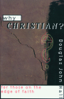 Why Christian? for Those on the Edge of Faith By Douglas John Hall (Editor) Cover Image