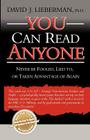 You Can Read Anyone: Never Be Fooled, Lied To, or Taken Advantage of Again By David J. Lieberman Cover Image