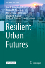 Resilient Urban Futures (Urban Book) By Zoé a. Hamstead (Editor), David M. Iwaniec (Editor), Timon McPhearson (Editor) Cover Image