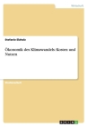 Ökonomik des Klimawandels: Kosten und Nutzen By Stefanie Elzholz Cover Image