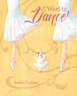 I Want to Dance By Makiko Toyofuku, Makiko Toyofuku (Illustrator) Cover Image