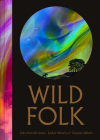 Wild Folk: Tales from the Stones By Jackie Morris, Tamsin Abbott (Illustrator) Cover Image