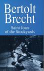 Saint Joan of the Stockyards: Part One (Modern Plays) By Bertolt Brecht, Ralph Manheim (Editor), John Willett (Editor) Cover Image