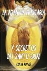 Amanita Muscaria: Y Secretos del Santo Grial By Robert Gordon Wasson, Terence McKenna, Jordan Maxwell Cover Image
