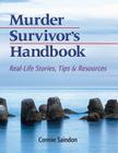 Murder Survivor's Handbook: Real-Life Stories, Tips & Resources By Connie Saindon, Larry M. Edwards (Editor), Edward K. Rynearson (Foreword by) Cover Image
