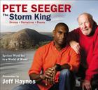 Pete Seeger: The Storm King: Stories, Narratives, Poems: Spoken Word Set to a World of Music Cover Image