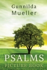 Psalms Picture Book: 60 Psalms for the Elderly with Alzheimer's and Dementia Patients. Premium Pictures on 70lb Paper (62 Pages). By Gunnilda Mueller Cover Image