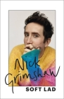 Soft Lad By Nick Grimshaw Cover Image