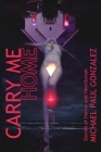 Carry Me Home: Stories of Horror and Heartbreak Cover Image
