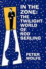 In the Zone: The Twilight World of Rod Serling Cover Image