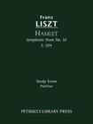Hamlet, S.104: Study score By Franz Liszt, Otto Taubmann (Editor), Soren Afshar (Introduction by) Cover Image