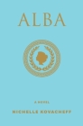 Alba By Nichelle Kovacheff Cover Image