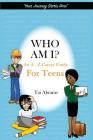 Who Am I?: An A-Z Career Guide for Teens Cover Image