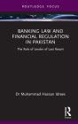 Banking Law and Financial Regulation in Pakistan: The Role of Lender of Last Resort Cover Image