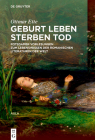 Geburt Leben Sterben Tod By Ottmar Ette Cover Image