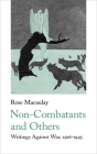 Non-Combatants and Others: Writings Against War 1916-1945 Cover Image