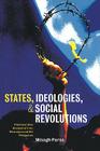 States, Ideologies, and Social Revolutions: A Comparative Analysis of Iran, Nicaragua, and the Philippines By Misagh Parsa Cover Image