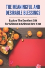 The Meaningful And Desirable Blessings: Explore The Excellent Gift For Chinese In Chinese New Year: Lucky Numbers In China Cover Image