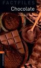 Chocolate (Oxford Bookworms Library Factfiles: Stage 2) By Janet Hardy-Gould Cover Image