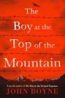 The Boy at the Top of the Mountain By John Boyne Cover Image