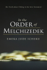 In the Order of Melchizedek By Emeka Jude Icheku Cover Image
