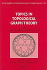 Topics in Topological Graph Theory (Encyclopedia of Mathematics and Its Applications #128) By Lowell W. Beineke (Editor), Robin J. Wilson (Editor), Jonathan L. Gross (Consultant) Cover Image