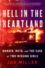 Hell in the Heartland: Murder, Meth, and the Case of Two Missing Girls Cover Image