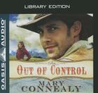 Out of Control (Library Edition) (The Kincaid Brides #1) By Mary Connealy, Sherri Berger (Narrator) Cover Image