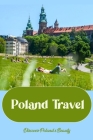 Poland Travel: Discover Poland's Beauty: Learn About Poland's Beauty By David Hidy Cover Image